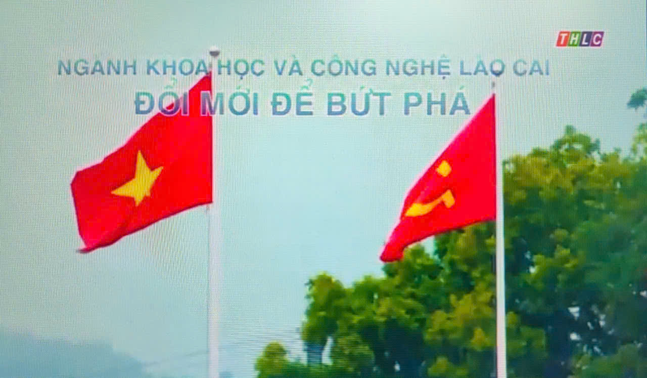 Ngành Khoa học và Công nghệ tỉnh Lào Cai - đổi mới để bứt phá